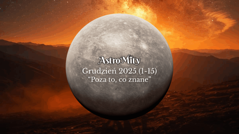 Grudzień 2025 (1-15). Prognoza astrologiczna.